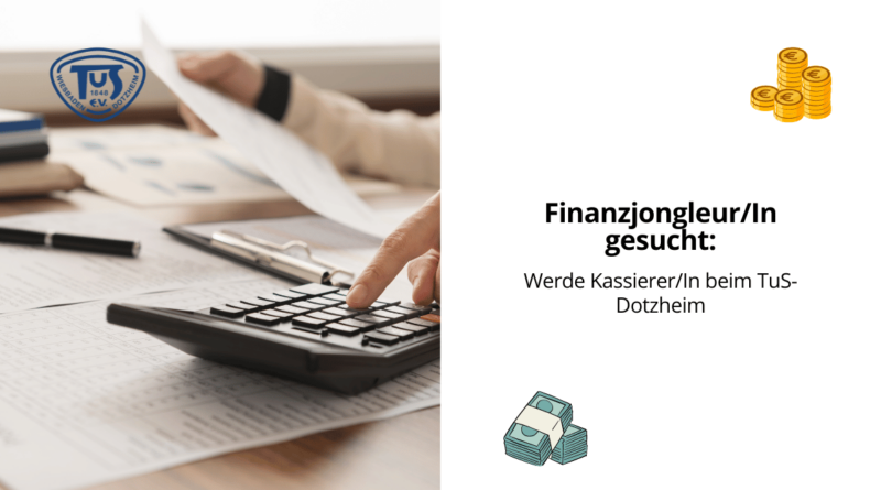 Finanzjongleur/In gesucht: Werde Kassierer/In beim TuS-Dotzheim